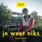 Je Weet Niks - Bruno Prent & Didier lyrics
