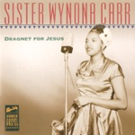 Sister Wynona Carr - The Ball Game