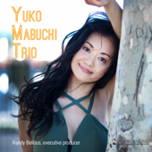 Yuko Mabuchi Trio (Live) - Yuko Mabuchi Trio