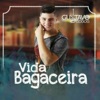Vida Bagaceira - Single