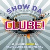 Show da Clube !, 2018