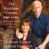 Anderson Cooper & Gloria Vanderbilt - The Rainbow Comes and Goes artwork