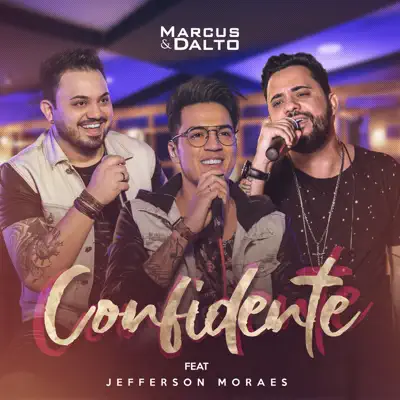 Confidente (feat. Jefferson Moraes) - Single - Marcus e Dalto