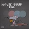 Mouse Trap - E9ne lyrics