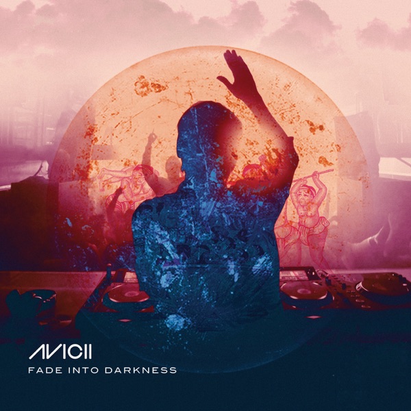 Fade Into Darkness - EP - Avicii