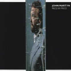 Piece By Piece - John Martyn
