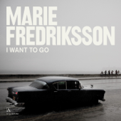 I Want to Go - Marie Fredriksson