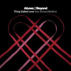 Thing Called Love (Remixes 1) [feat. Richard Bedford] - Above & Beyond