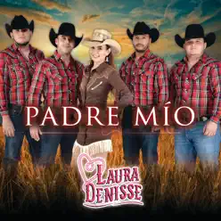 Padre Mío - Single - Laura Denisse Padre Mío - Single - Laura Denisse