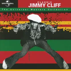 Universal Masters Collection: Classic Jimmy Cliff - Jimmy Cliff