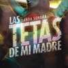 Banda Sonora: Las Tetas de Mi Madre