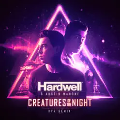 Creatures of the Night (KVR Remix) - Single - Hardwell