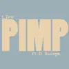 Pimp (feat. D. Savage) - Single album lyrics, reviews, download
