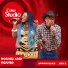 Round and Round (Coke Studio Africa) - Single album lyrics, reviews, download