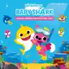 Pinkfong Presents: The Best of Baby Shark album lyrics, reviews, download