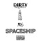 Spaceship - Dirty Reject lyrics