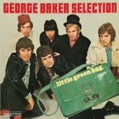 George Baker Selection - Little Green Bag