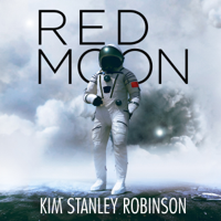 Kim Stanley Robinson - Red Moon (Unabridged) artwork