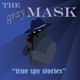 The Gray Mask: true espionage