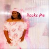 Rocks Me - Single