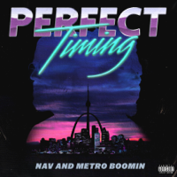 NAV & Metro Boomin - Perfect Timing artwork