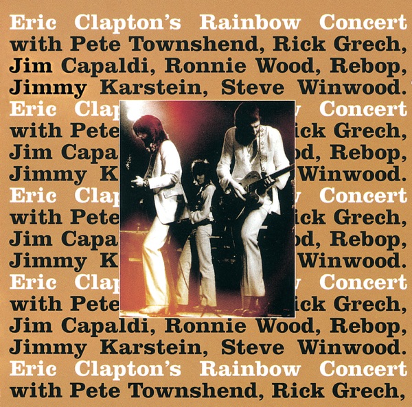 Eric Clapton's Rainbow Concert (Expanded Edition) [Live] - Eric Clapton