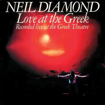 Love At the Greek (Live) - Neil Diamond