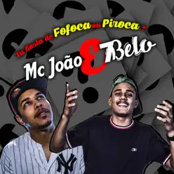 Tu Gosta de Fofoca Ou Piroca - Single - MC João Tu Gosta de Fofoca Ou Piroca - Single - MC João