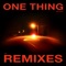 One Thing (Remixes Vol. 1) - Single