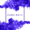 Come Back - Single, 2017