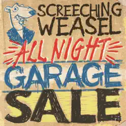 All Night Garage Sale - Screeching Weasel