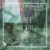 Since You Were Gone (feat. Jai Matt) - Single album lyrics, reviews, download