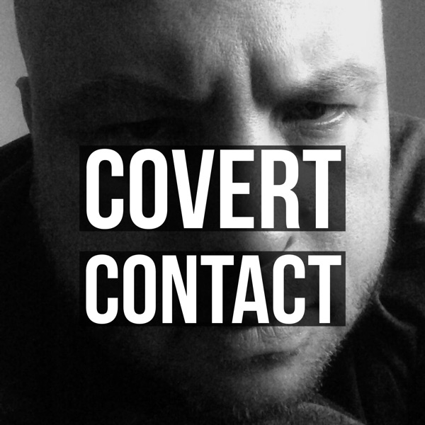 Covert Contact: The Blogs of War Podcast Covert Contact: The Blogs of War Podcast
