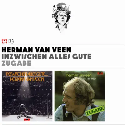 Herman van Veen, Vol. 13: Inzwischen alles Gute... / Die Lieder - Zugabe - Herman Van Veen