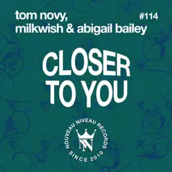Closer to You - Single - Tom Novy Closer to You - Single - Tom Novy