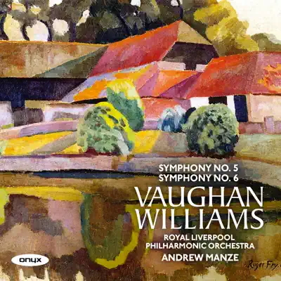 Vaughan Williams: Symphonies Nos. 5 & 6 - Royal Liverpool Philharmonic Orchestra Vaughan Williams: Symphonies Nos. 5 & 6 - Royal Liverpool Philharmonic Orchestra