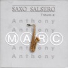 Saxo Salsero: Tributo a Marc Anthony