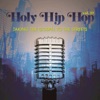 Holy Hip Hop, Vol. 19