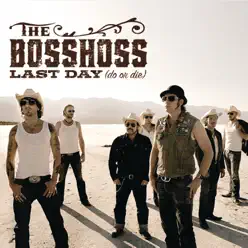 Last Day (Do Or Die) - EP - The Bosshoss