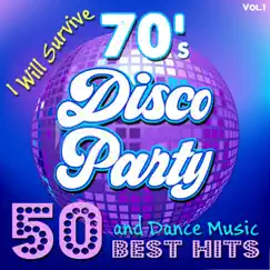 70's Disco Party: 50 Best Hits, I Will Survive, And Dance Music - Vol.1 by James Alleman & Le Freak album reviews, ratings, credits