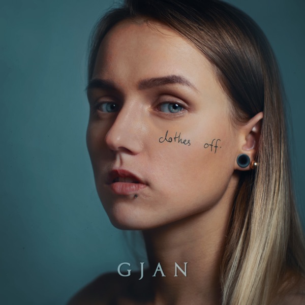 Gjan – Clothes Off – Single