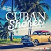 Cuban Shores: Irresistible Sultry Latin Rhythms