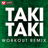 Taki Taki (Extended Workout Remix) - Power Music Workout