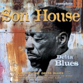 Son House - Walking Blues
