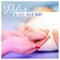 Super Relaxing Baby Music - Relax Baby Music Collection lyrics