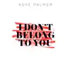Stream & download I Don't Belong to You - Single