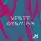 Vente Conmigo - ADM lyrics