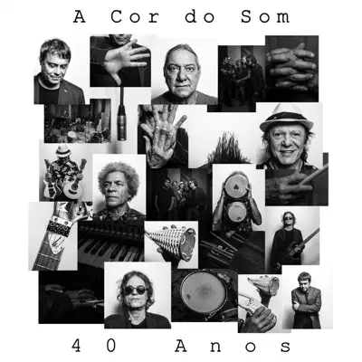 A Cor do Som 40 Anos - A Cor do Som