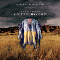Joseph M. Marshall III - The Journey of Crazy Horse: A Lakota History artwork