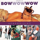 Bow Wow Wow - I Want Candy